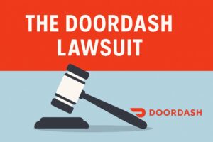 The DoorDash Lawsuit