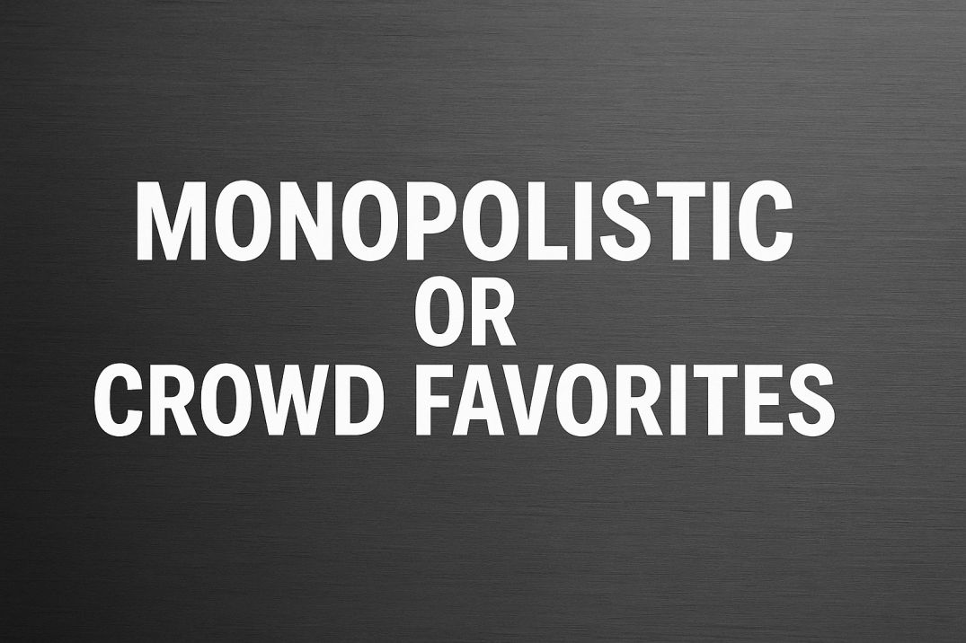 Monopolistic or Crowd Favorites