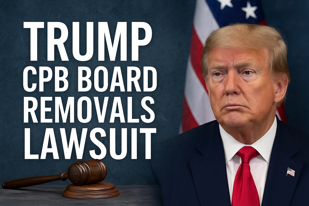 Trump CPB Board Removals Lawsuit