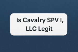 Is Cavalry SPV I, LLC Legit