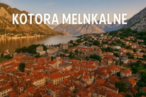 Kotora Melnkalne A Historic Jewel of Montenegro with Cultural Weight