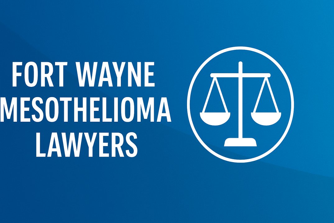 Fort Wayne Mesothelioma Lawyers